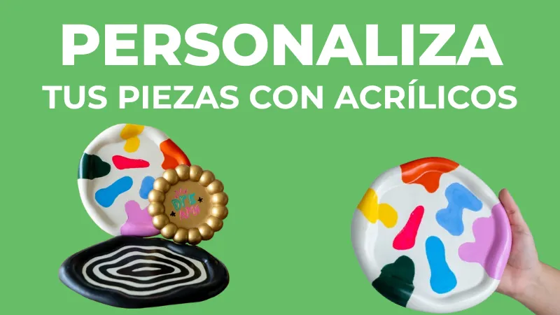 Personaliza tus Piezas con Acrílicos